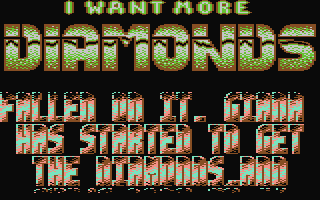 I Want More Diamonds  c64