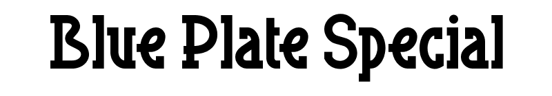 Blue Plate Special