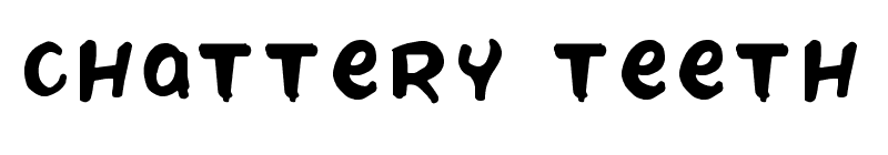 Chattery Teeth
