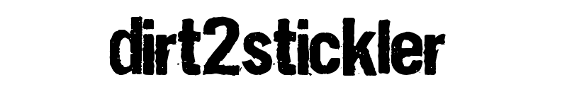 Dirt2Stickler