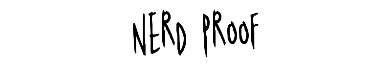 Nerd Proof