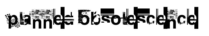 Planned Obsolescence