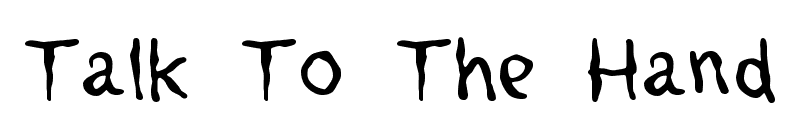 Talk To The Hand