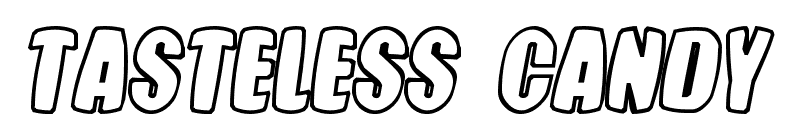 Tasteless Candy