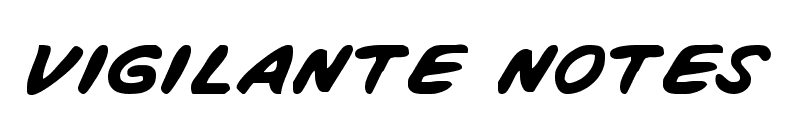 Vigilante Notes