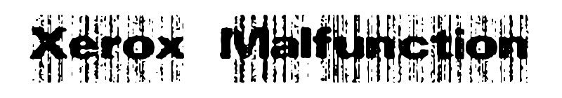 Xerox Malfunction