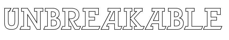 unbreakable